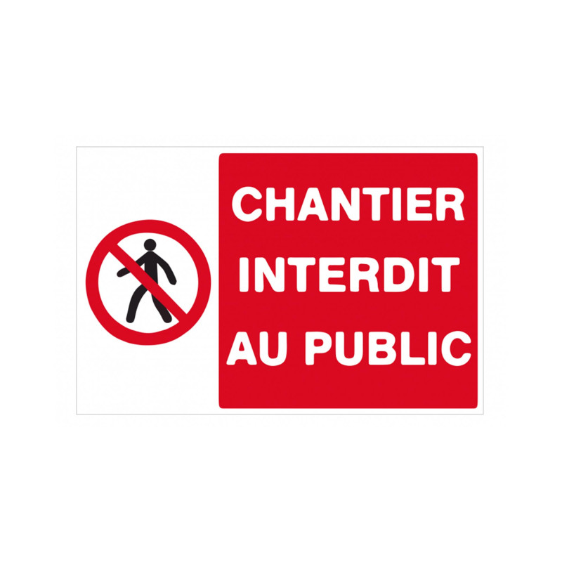 PANNEAU CHANTIER INTERDIT AU PUBLIC L33xl20cm