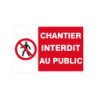 PANNEAU CHANTIER INTERDIT AU PUBLIC L33xl20cm